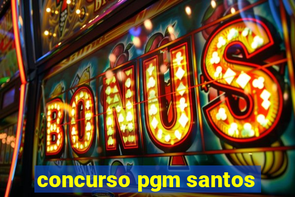 concurso pgm santos